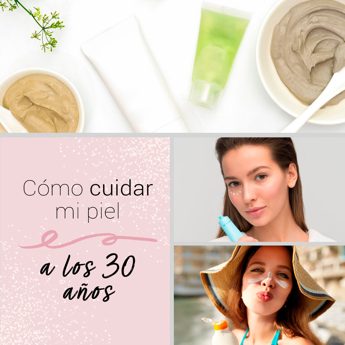 Cómo cuidar mi piel a los 30 años